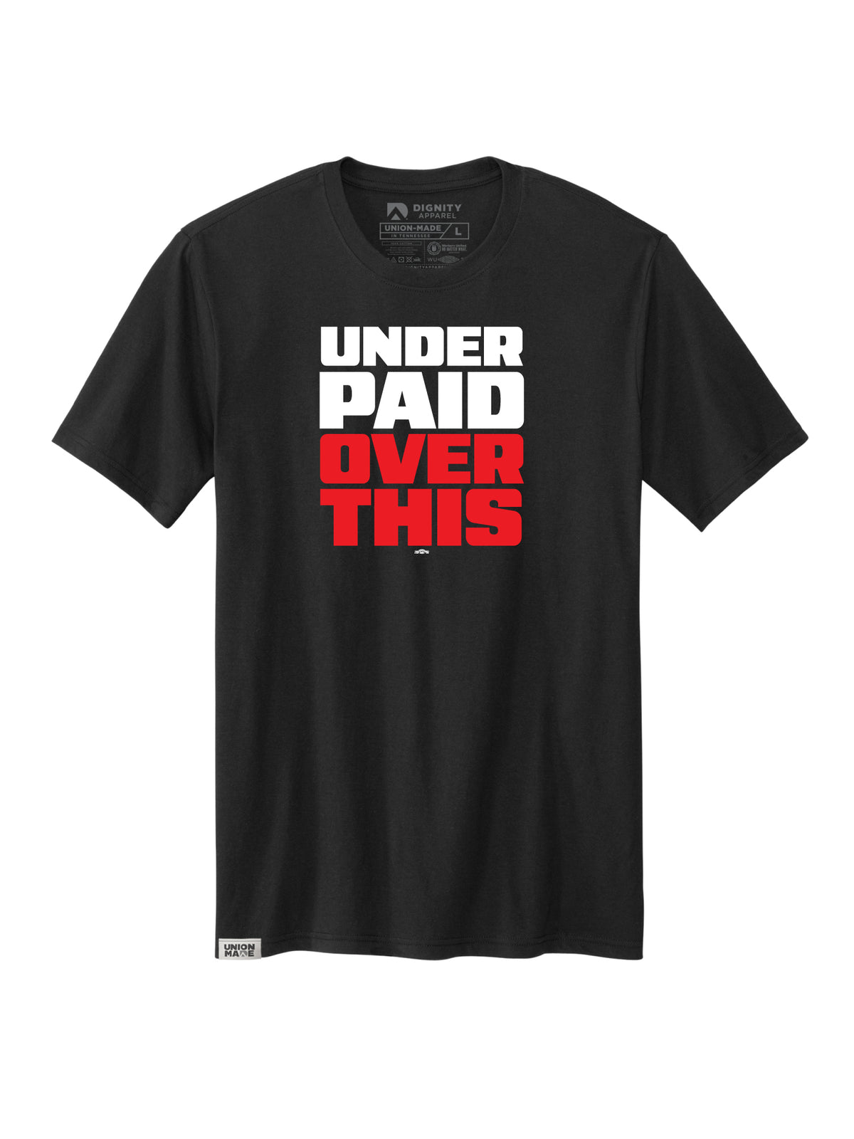 "Under Paid. Over This." Tee