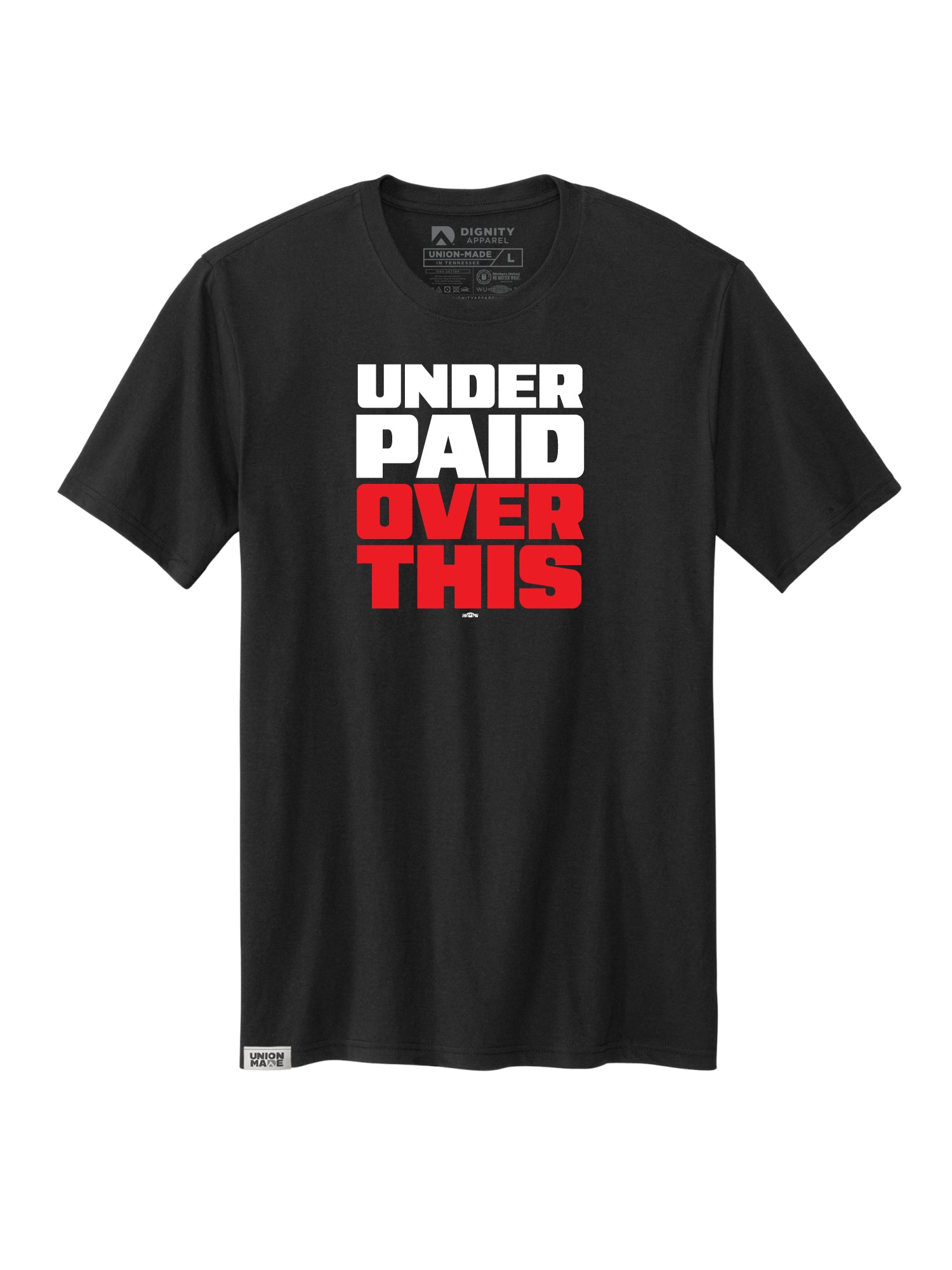 "Under Paid. Over This." Tee